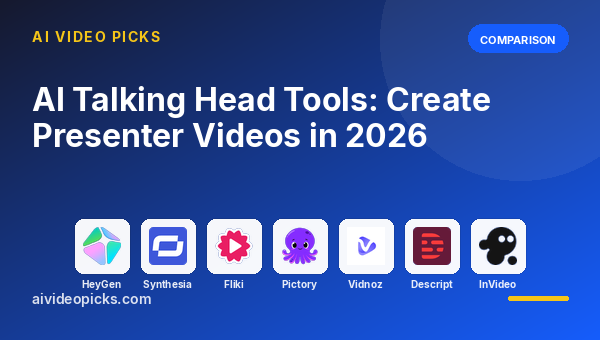 7 Best AI Talking Head Video Tools in 2026